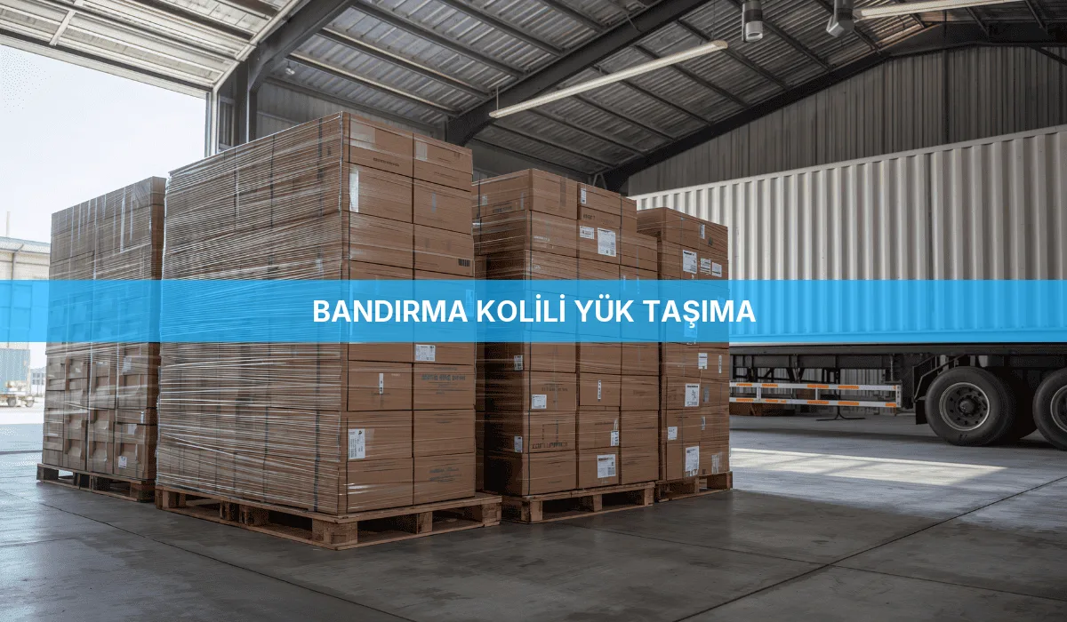 Bandırma Kolili Yük Taşıma