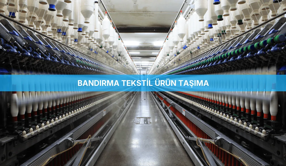 Bandırma Tekstil Ürün Taşıma